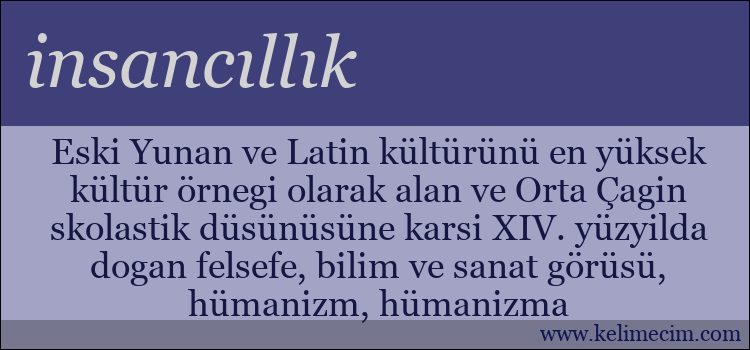 insancıllık kelimesinin anlamı ne demek?