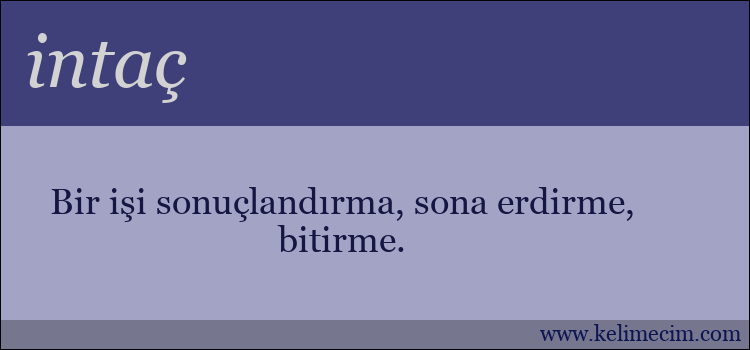 intaç kelimesinin anlamı ne demek?