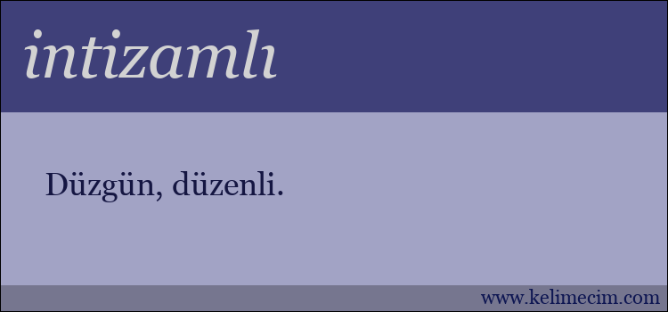 intizamlı kelimesinin anlamı ne demek?