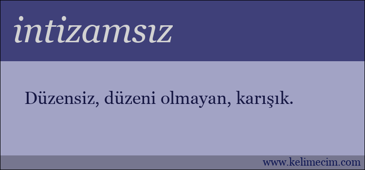 intizamsız kelimesinin anlamı ne demek?