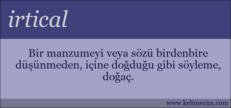 irtical kelimesinin anlamı ne demek?