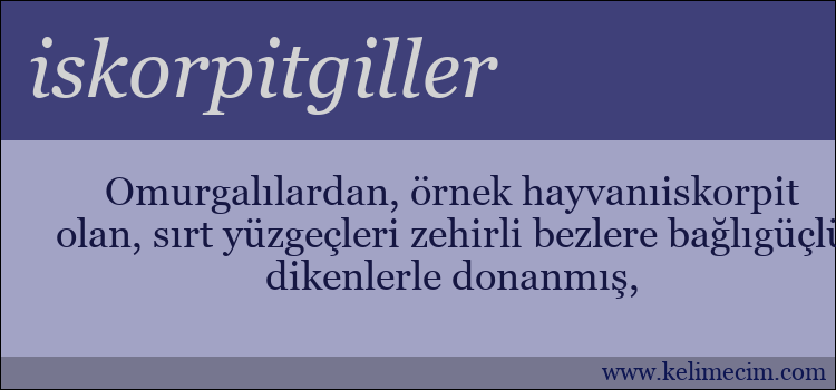 iskorpitgiller kelimesinin anlamı ne demek?