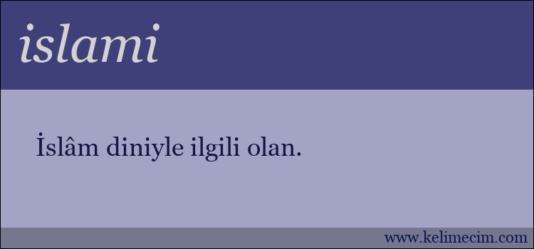 islami kelimesinin anlamı ne demek?