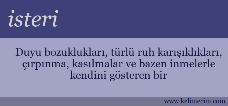 isteri kelimesinin anlamı ne demek?