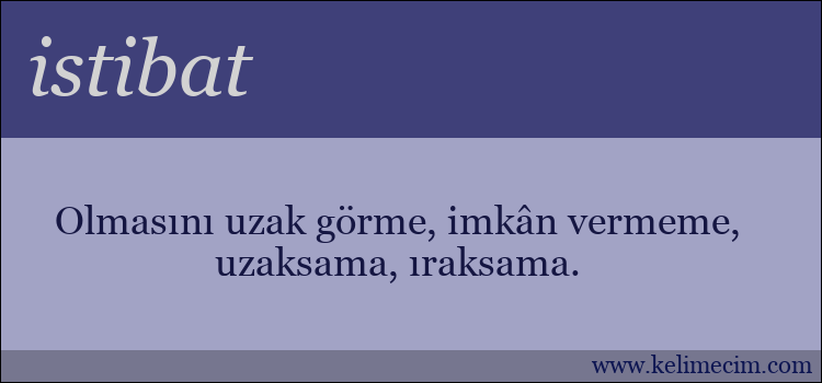 istibat kelimesinin anlamı ne demek?