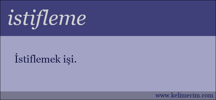 istifleme kelimesinin anlamı ne demek?