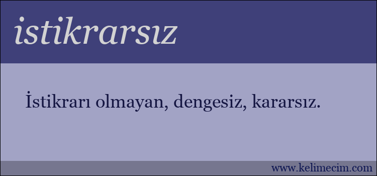 istikrarsız kelimesinin anlamı ne demek?