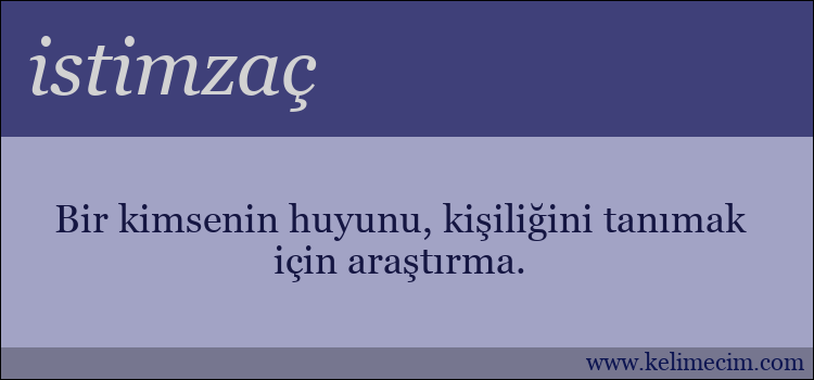 istimzaç kelimesinin anlamı ne demek?