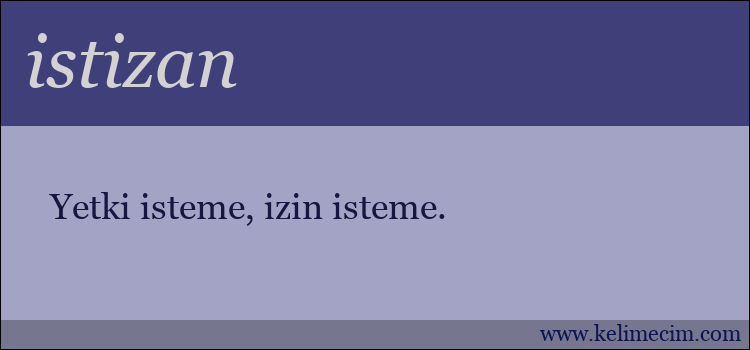 istizan kelimesinin anlamı ne demek?