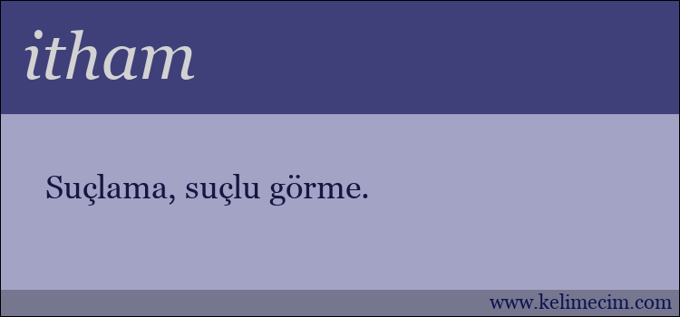 itham kelimesinin anlamı ne demek?