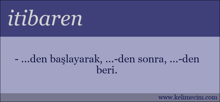 itibaren kelimesinin anlamı ne demek?