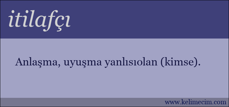 itilafçı kelimesinin anlamı ne demek?