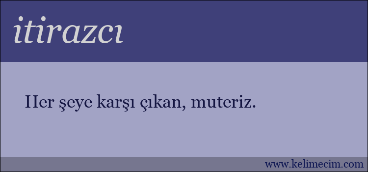 itirazcı kelimesinin anlamı ne demek?