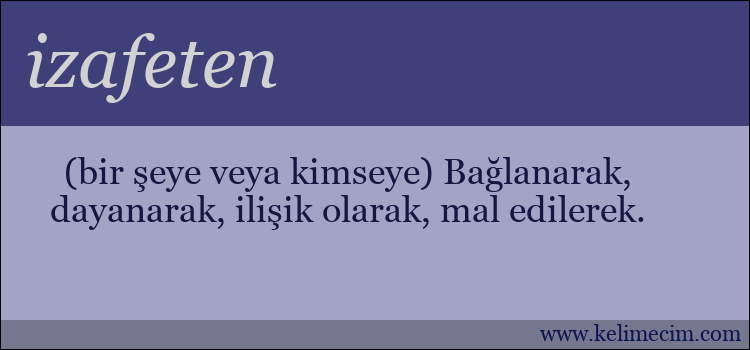 izafeten kelimesinin anlamı ne demek?