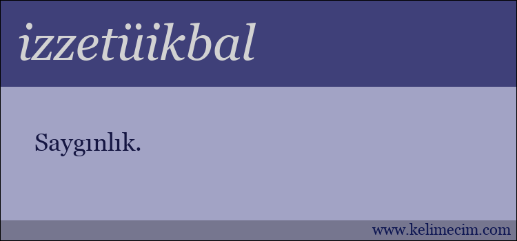 izzetüikbal kelimesinin anlamı ne demek?