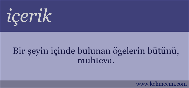 içerik kelimesinin anlamı ne demek?