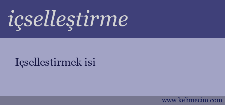 içselleştirme kelimesinin anlamı ne demek?