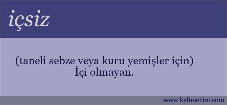 içsiz kelimesinin anlamı ne demek?