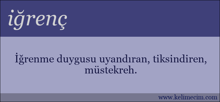 iğrenç kelimesinin anlamı ne demek?