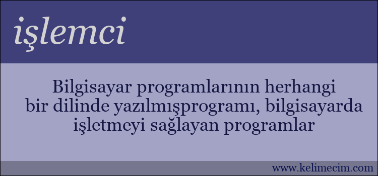 işlemci kelimesinin anlamı ne demek?