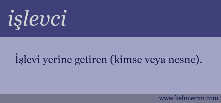 işlevci kelimesinin anlamı ne demek?