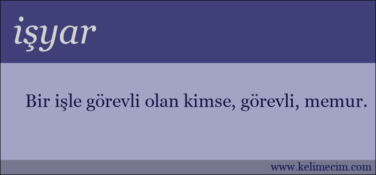 işyar kelimesinin anlamı ne demek?