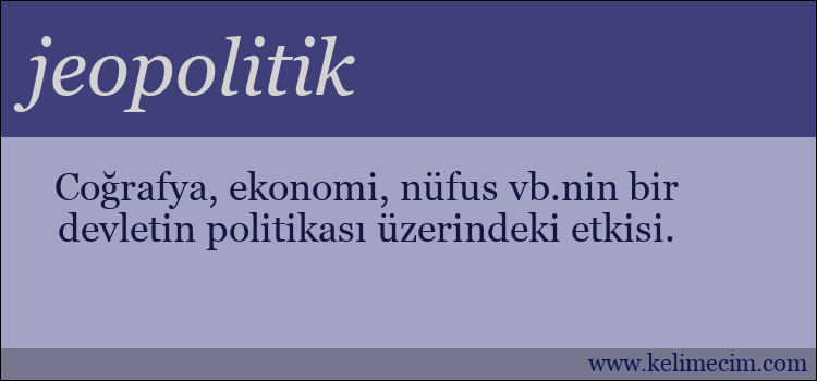 jeopolitik kelimesinin anlamı ne demek?