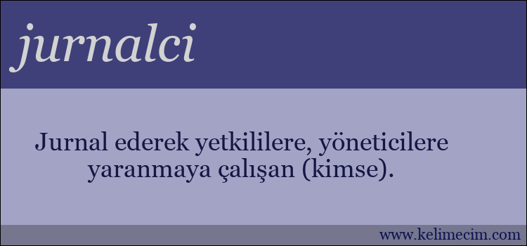 jurnalci kelimesinin anlamı ne demek?