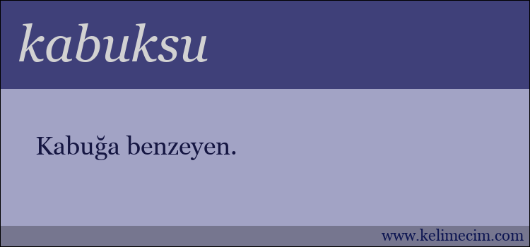 kabuksu kelimesinin anlamı ne demek?