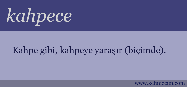 kahpece kelimesinin anlamı ne demek?