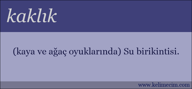 kaklık kelimesinin anlamı ne demek?