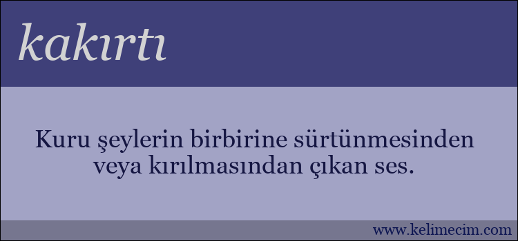 kakırtı kelimesinin anlamı ne demek?