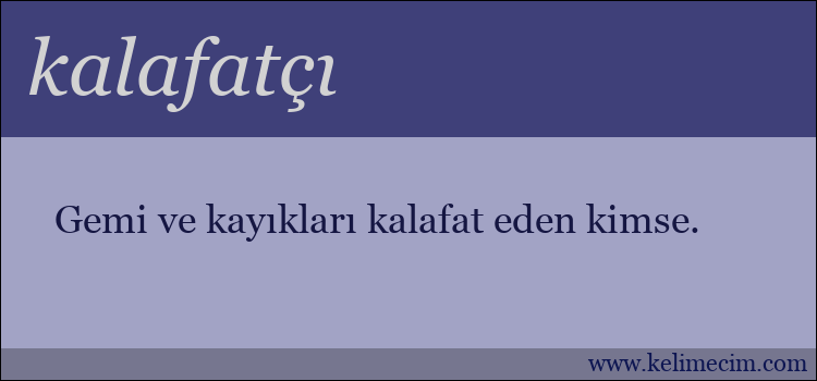 kalafatçı kelimesinin anlamı ne demek?