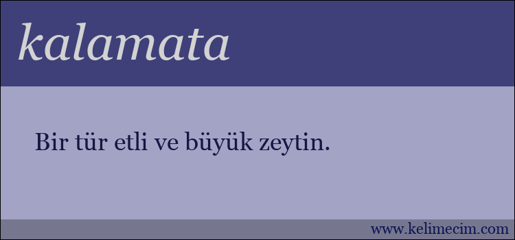 kalamata kelimesinin anlamı ne demek?