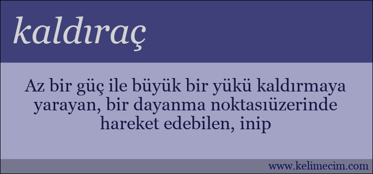 kaldıraç kelimesinin anlamı ne demek?