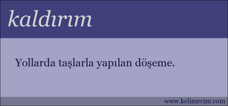 kaldırım kelimesinin anlamı ne demek?