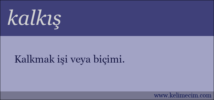 kalkış kelimesinin anlamı ne demek?