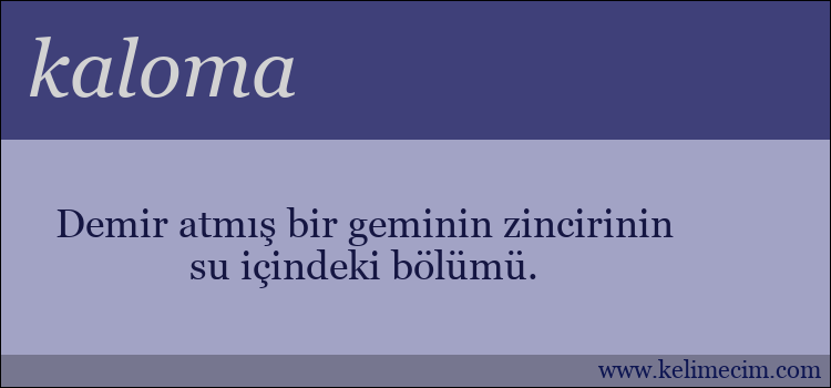 kaloma kelimesinin anlamı ne demek?