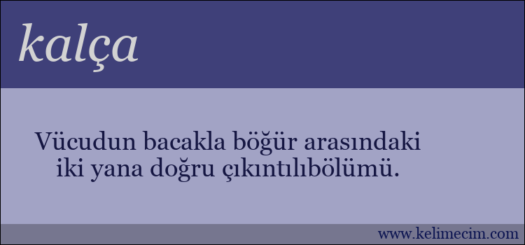 kalça kelimesinin anlamı ne demek?