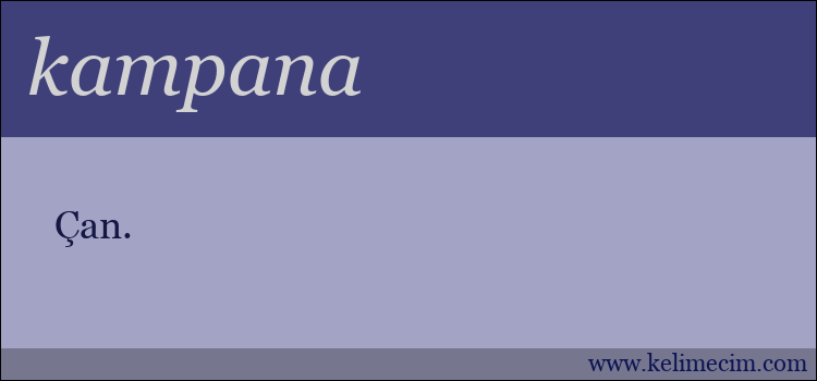 kampana kelimesinin anlamı ne demek?