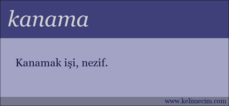 kanama kelimesinin anlamı ne demek?