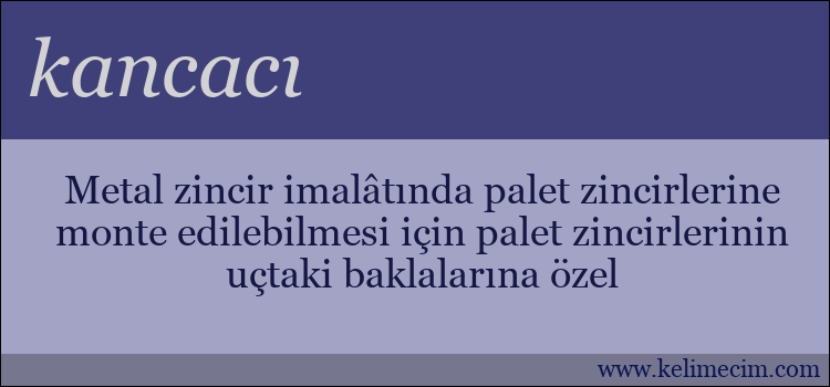 kancacı kelimesinin anlamı ne demek?