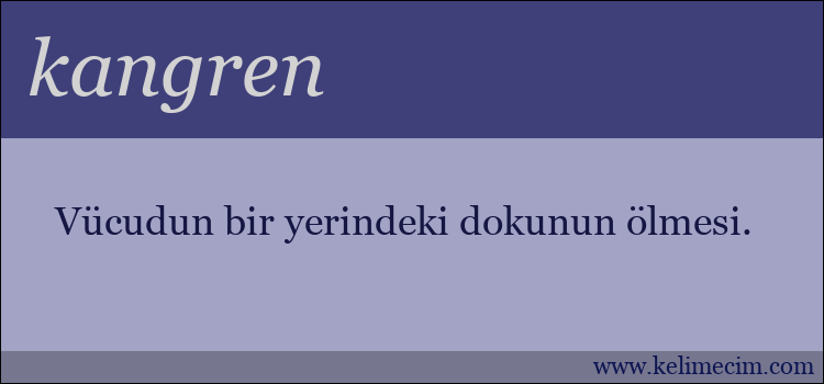 kangren kelimesinin anlamı ne demek?