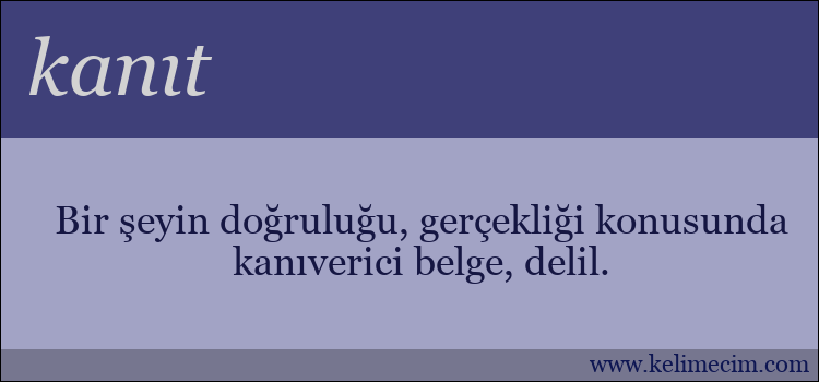 kanıt kelimesinin anlamı ne demek?