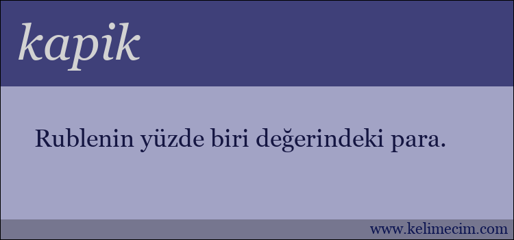 kapik kelimesinin anlamı ne demek?