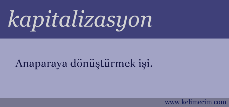 kapitalizasyon kelimesinin anlamı ne demek?