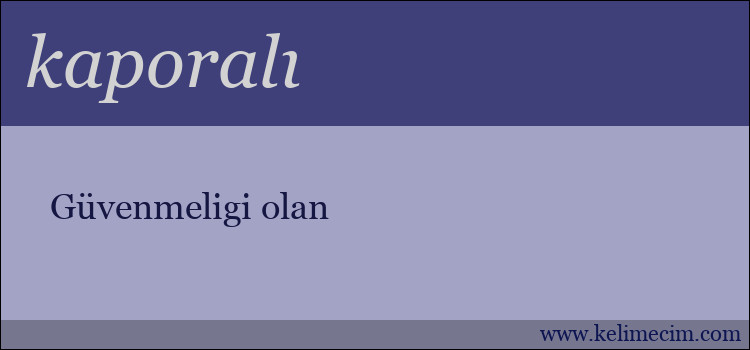 kaporalı kelimesinin anlamı ne demek?