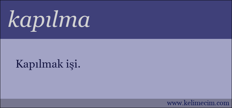 kapılma kelimesinin anlamı ne demek?