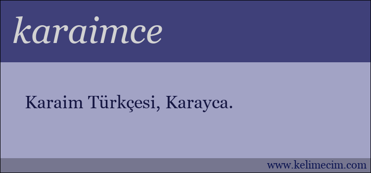 karaimce kelimesinin anlamı ne demek?