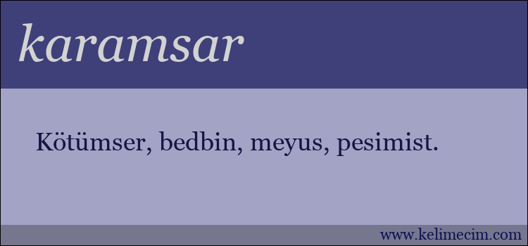 karamsar kelimesinin anlamı ne demek?